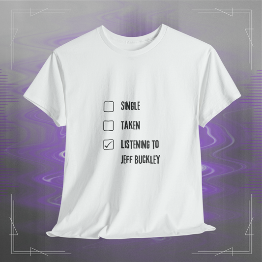Jeff Buckley Single Taken Listening Unisex Music Lover White T-Shirt