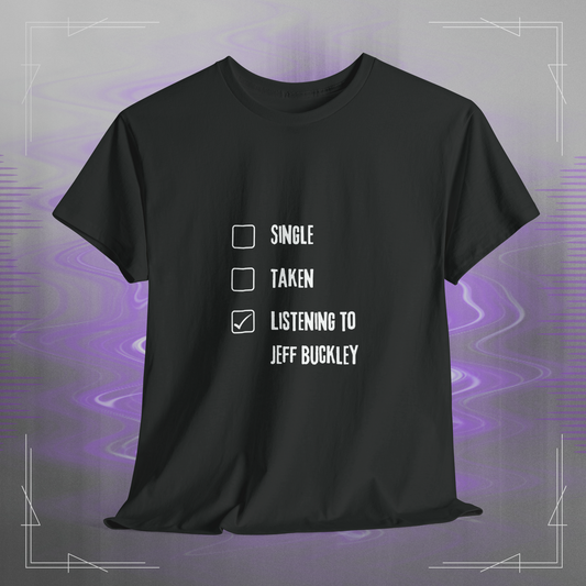 Jeff Buckley Single Taken Listening Unisex Music Lover Black T-Shirt